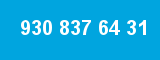 930 837 64 31 930 837 64 31